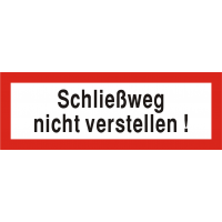 Brandschutzschild "Schließweg nicht verstellen!"