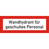 Brandschutzschild "Wandhydrant für geschultes Personal"