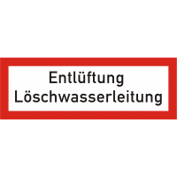 Brandschutzschild "Entlüftung Löschwasserleitung"