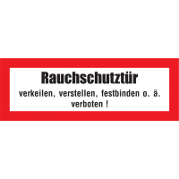 Brandschutzschild "Rauchschutztür verkeilen, verstellen, festbinden o. ä. verboten!"